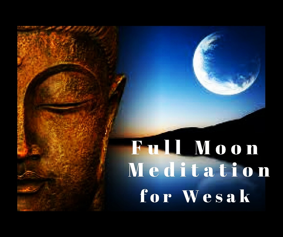 Wesak Full Moon Meditation May 6th 7pm8.30pm Pranic Healing