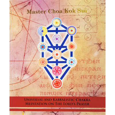 Universal and Kabbalistic Chakra Meditation on the Lord’s Prayer