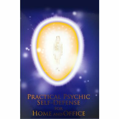 Practical Psychic Self-Defence for Home & Office