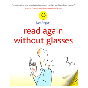 Read again without glasses - Improve your eyesight naturally by International speaker & author Leo Angart.