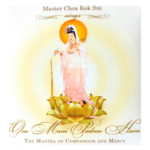 Master Choa Kok Sui chants the Om Mani Padme Hum Mantra for compassion & mercy - the effect is healing & purifying