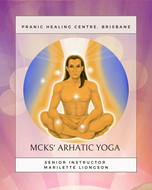MCKS' Arhatic Yoga in Brisbane. Courses & Consultations at the Pranic Healing & Meditation Centre.